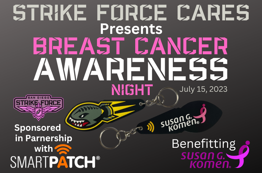 Strike Force Cares Presents Breast Cancer Awareness Night, Sponsored in Partnership with SmartPatch, Benefitting Susan G. Komen